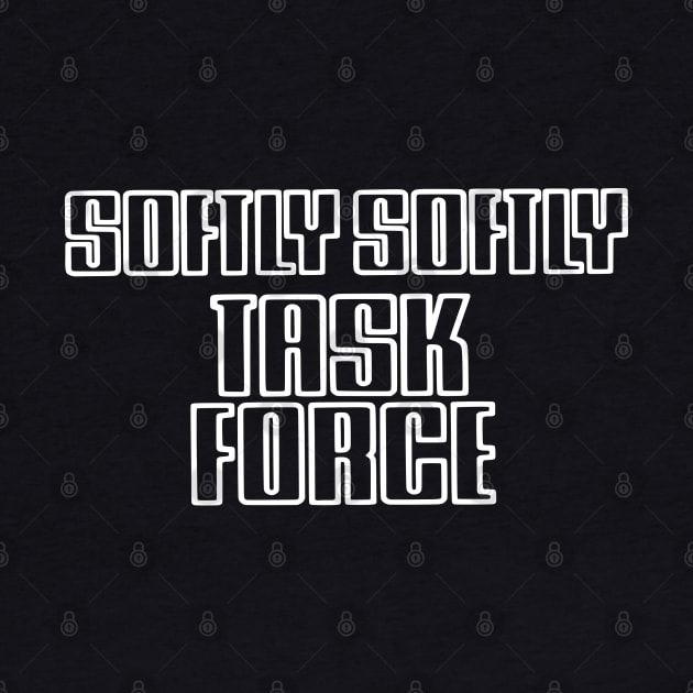 Softly Softly Task Force Logo by wildzerouk